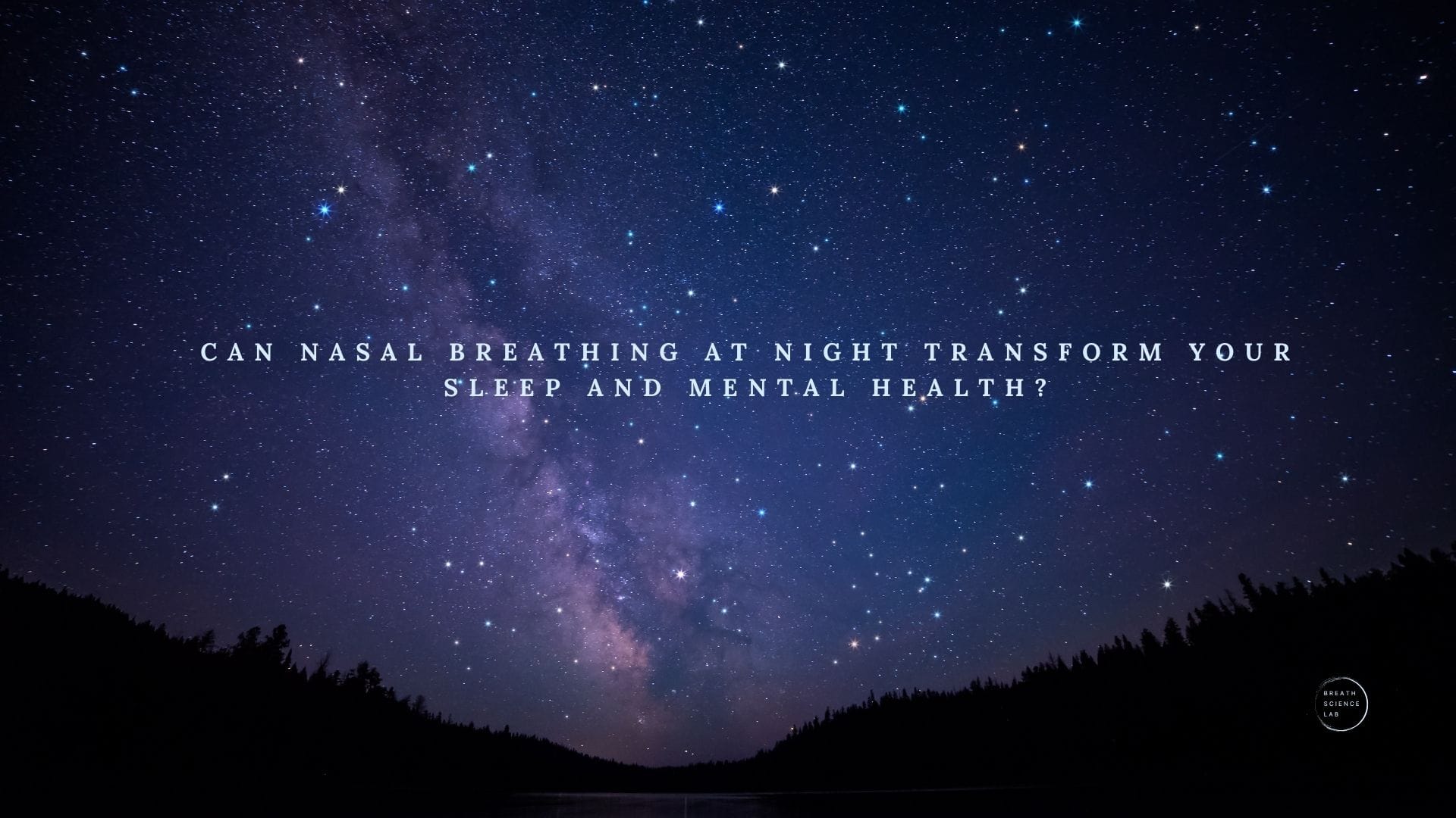 Can Nasal Breathing at Night Transform Your Sleep and Mental Health? The Science-Backed Guide to the 2025 Viral Sleep Hack